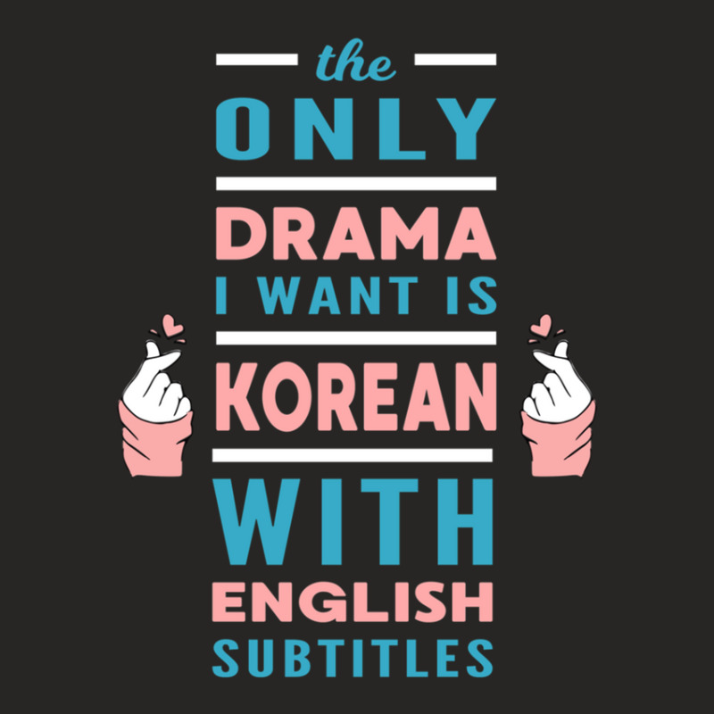 The Only Drama I Want Is Korean With English Subtitles Ladies Fitted T-Shirt by cm-arts | Artistshot