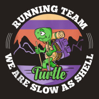 Turtle Running Team   We Are Slow As Shell Funny Running Tank Top Tank Top | Artistshot