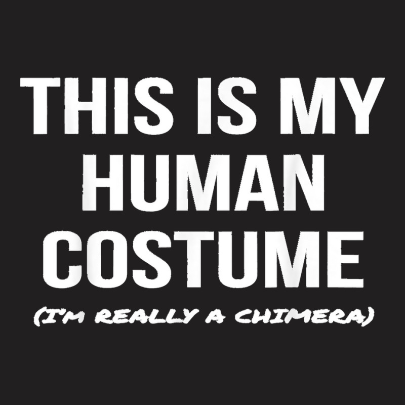 Human Costume I'm A Chimera Halloween Costume Tee T-shirt | Artistshot