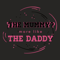 The Mummy More Like The Daddy Ladies Fitted T-shirt | Artistshot