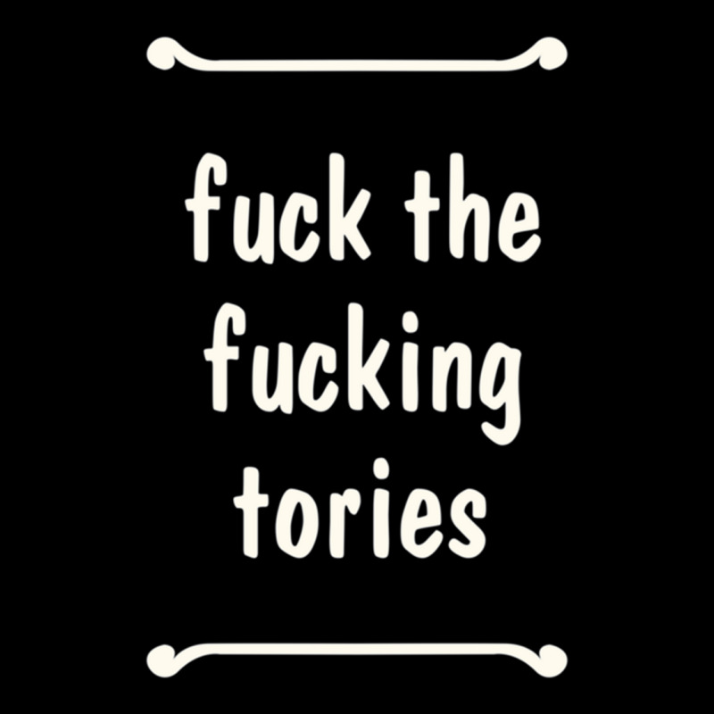 Fuck The Fucking Tories Boris Election Funny Anti Tory General Electio V-neck Tee | Artistshot