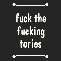 Fuck The Fucking Tories Boris Election Funny Anti Tory General Electio Unisex Hoodie | Artistshot