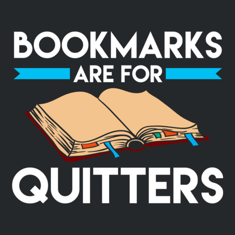 Bookmarks Are For Quitters Funny Reading Long Sleeve T Shirt Crewneck Sweatshirt by cm-arts | Artistshot