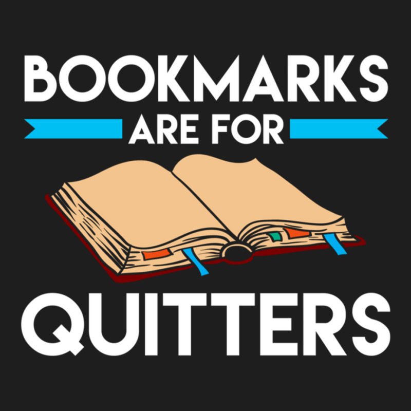 Bookmarks Are For Quitters Funny Reading Long Sleeve T Shirt Classic T-shirt by cm-arts | Artistshot