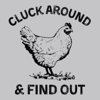 Cluck Around And Find Out Funny Chicken Adult Humor Tank Top Baby Bodysuit | Artistshot