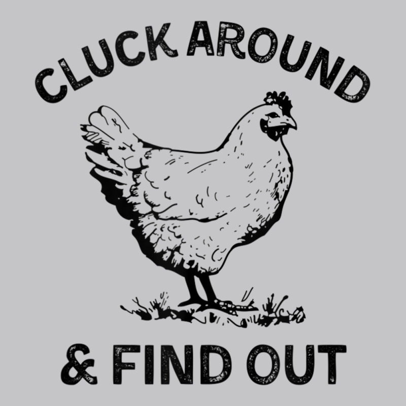 Cluck Around And Find Out Funny Chicken Adult Humor Tank Top Baby Bodysuit by cm-arts | Artistshot