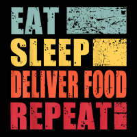 Eat Sleep Deliver Food Repeat T Shirt Legging | Artistshot