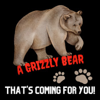 Kid's Funny T Shirt A Grizzly Bear Coming For You T Shirt V-neck Tee | Artistshot