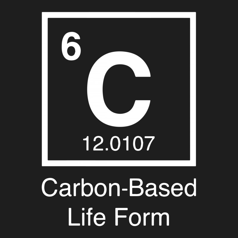 Carbon Based Life Form Classic T-shirt | Artistshot