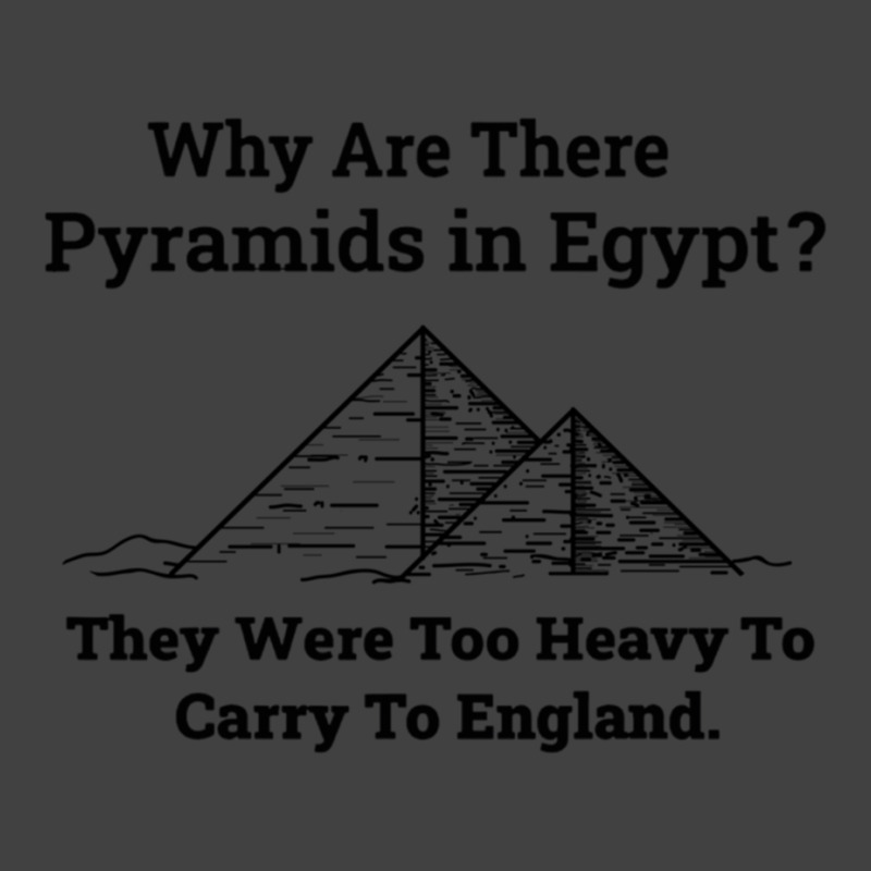 Why Are There Pyramids In Egypt Vintage T-shirt | Artistshot