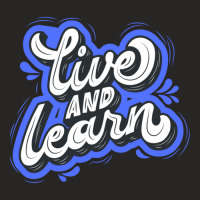 Live And Learn Blue Ladies Fitted T-shirt | Artistshot