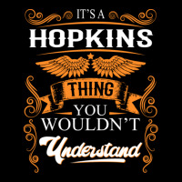 Hopkins Name Shirt Hopkins Thing You Wouldn't Understand Toddler Sweatshirt | Artistshot