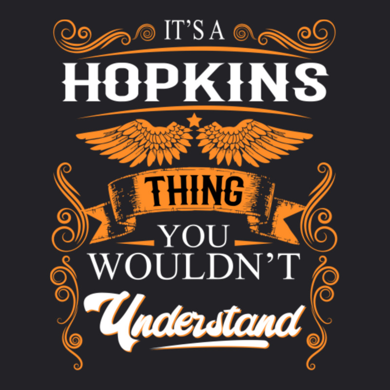 Hopkins Name Shirt Hopkins Thing You Wouldn't Understand Youth Tee | Artistshot