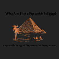 Why Are There Pyramids In Egypt  Why Are There Pyramids In Egypt They  3/4 Sleeve Shirt | Artistshot