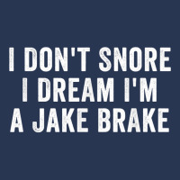 I Don_t Snore I Dream I_m A Jake Brake Trucker, Truck Driver Men Denim Jacket | Artistshot