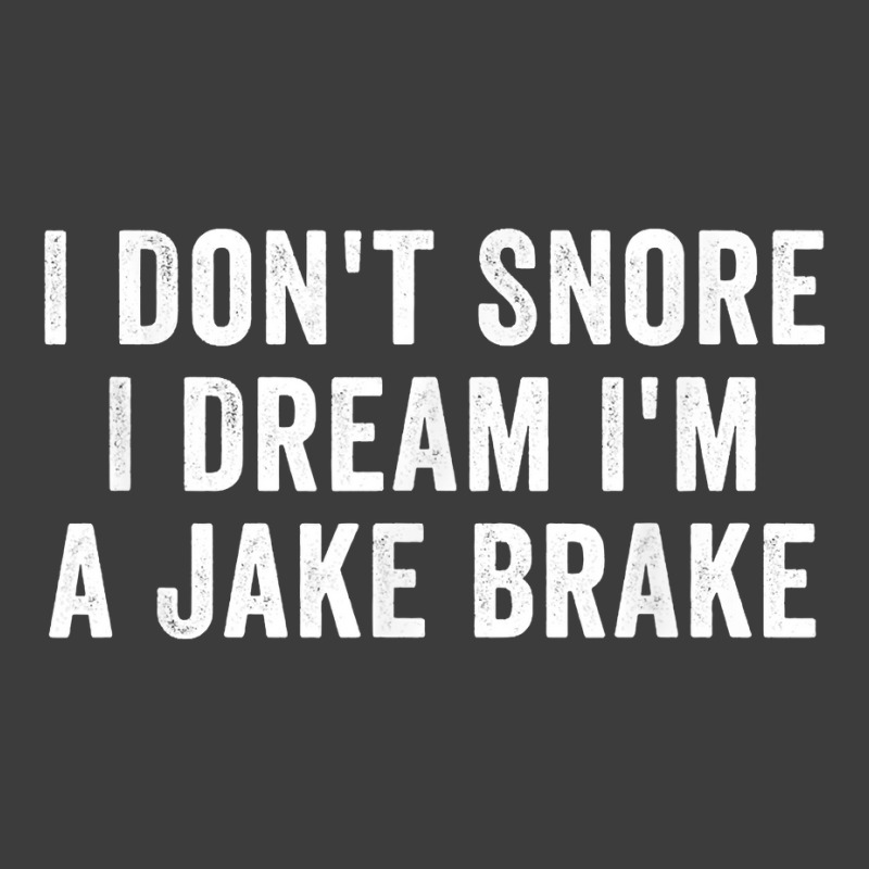 I Don_t Snore I Dream I_m A Jake Brake Trucker, Truck Driver Men's Polo Shirt | Artistshot