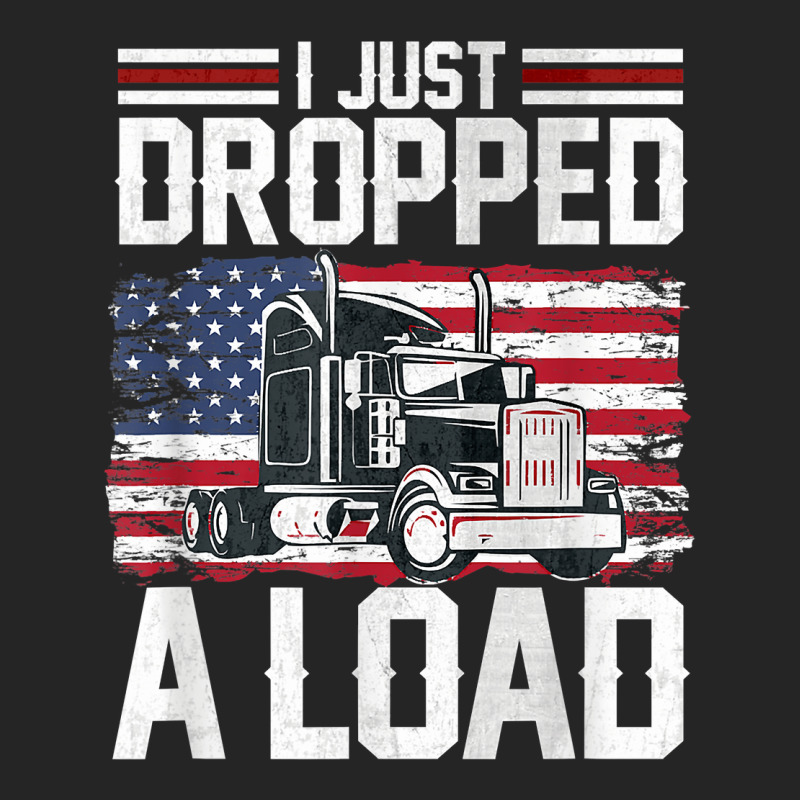 I Just Dropped A Load Funny Trucker American Flag Unisex Hoodie | Artistshot