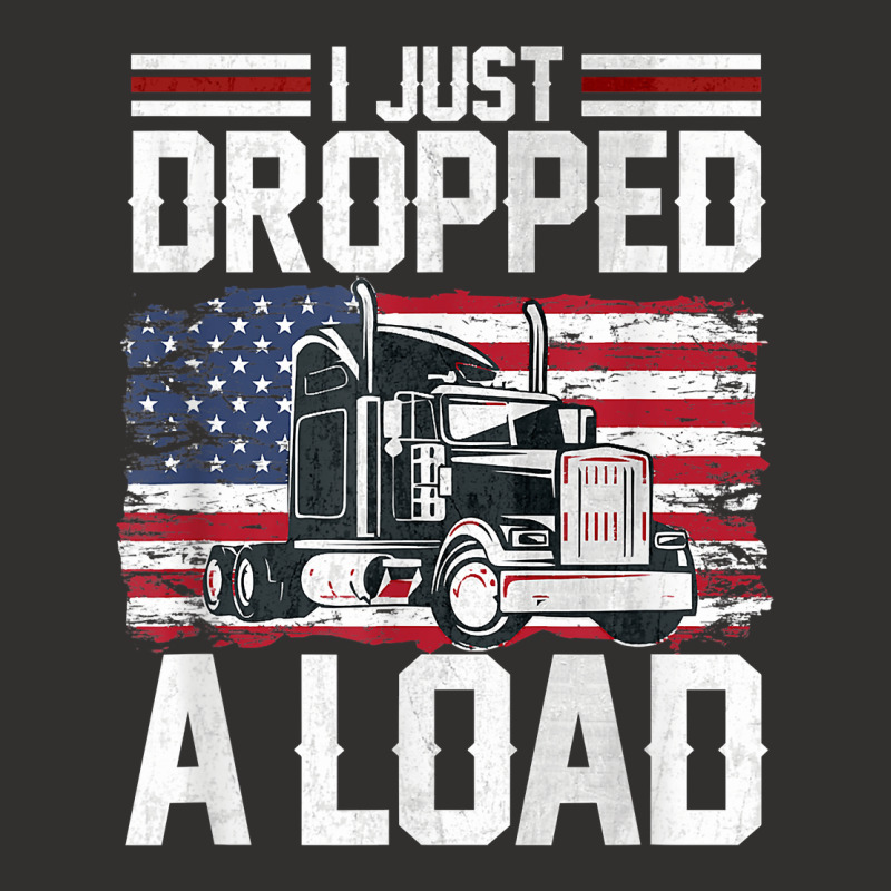 I Just Dropped A Load Funny Trucker American Flag Champion Hoodie | Artistshot