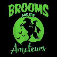 Brooms Are For Amateurs Funny Halloween Witch Hoodie Back T Shirt Youth Jogger | Artistshot