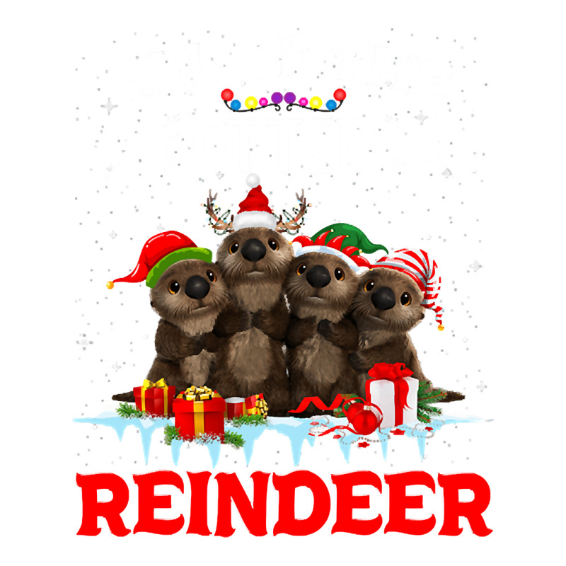 All Of The Otter Reindeer Funny Other Christmas, All Of The Otter Rein Sticker | Artistshot