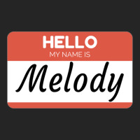 Melody Name Label  Hello My Name Is Melody Gift For Melody Or For A Fe Unisex Hoodie | Artistshot