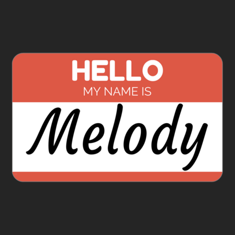 Melody Name Label  Hello My Name Is Melody Gift For Melody Or For A Fe Unisex Hoodie | Artistshot