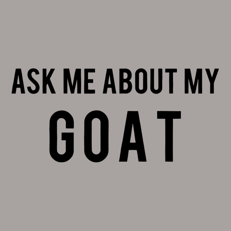 Goat Ask Me About Goat Racerback Tank | Artistshot