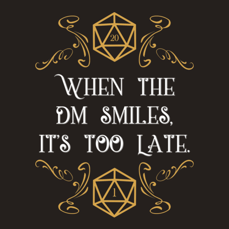 When The Master Smiles It's Too Late 20 Sided Dice Tank Top | Artistshot