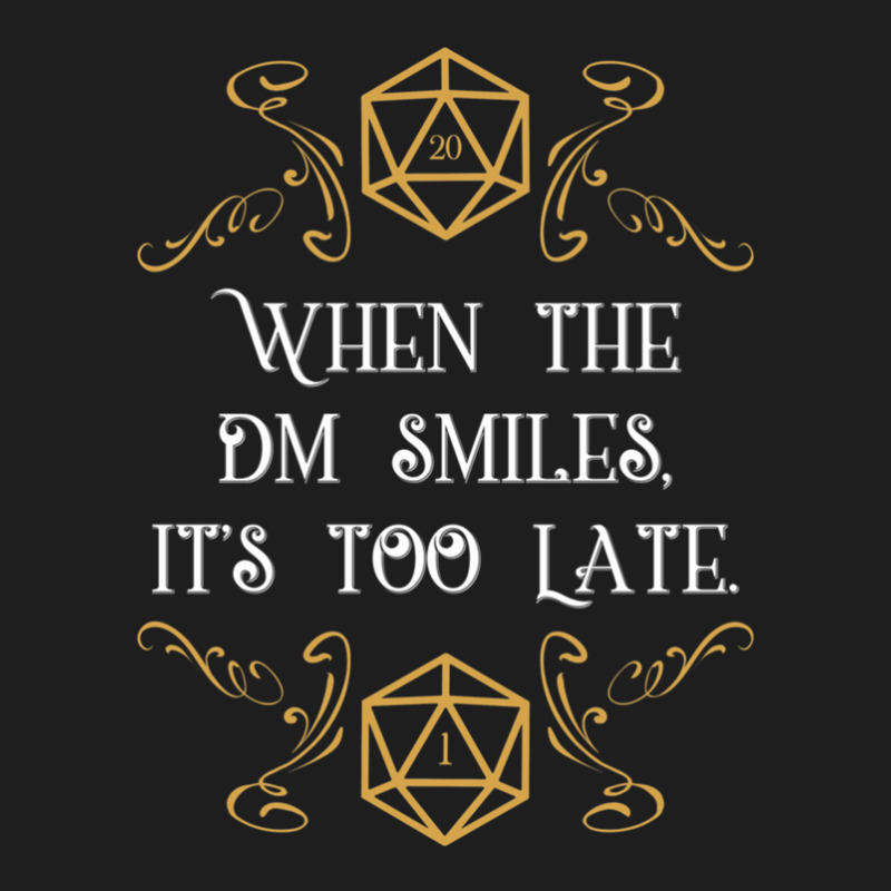 When The Master Smiles It's Too Late 20 Sided Dice Classic T-shirt | Artistshot