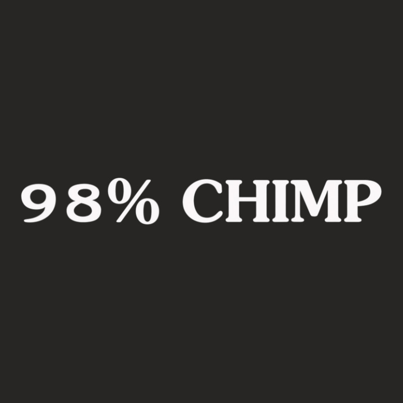 98%25 Chimp Science Biology Men And Women Ladies Fitted T-shirt | Artistshot