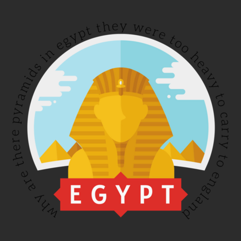 Why Are There Pyramids In Egypt They Were Too Heavy To Carry To Englan Exclusive T-shirt | Artistshot