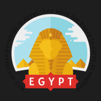 Why Are There Pyramids In Egypt They Were Too Heavy To Carry To Englan Classic T-shirt | Artistshot