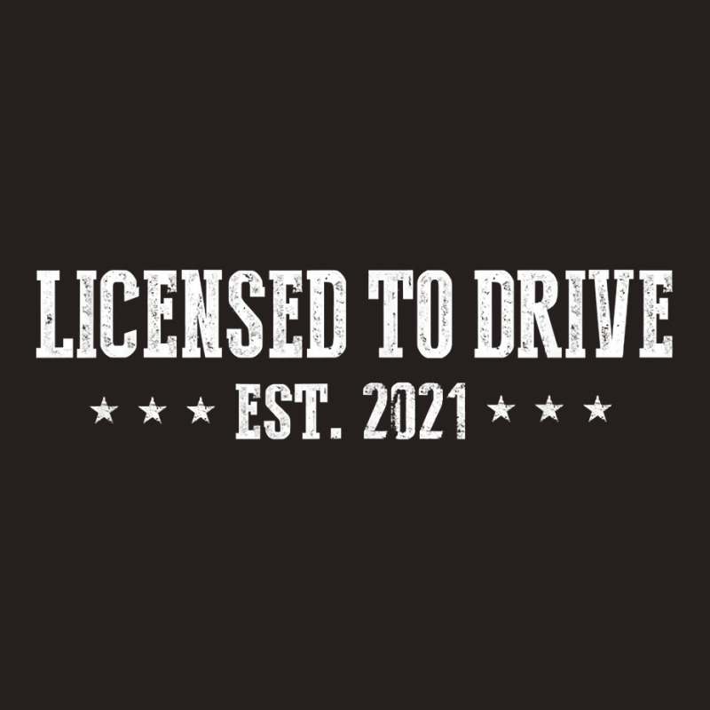 Licensed To Drive 2005 -new Driver_s License 2021 Gift Tank Top | Artistshot