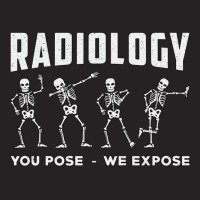 Radiology You Pose We Expose Rad Tech Technologist Xray Tech Pullover Vintage Cap | Artistshot