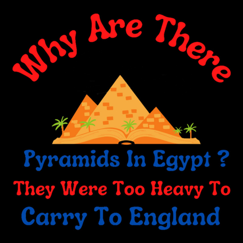 Why Are There Pyramids In Egypt They Were Too Heavy To Carry To Englan Lightweight Hoodie | Artistshot