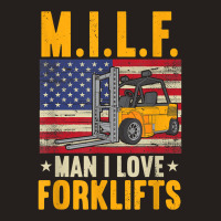 M.i.lf Man I Love Forklifts Tank Top | Artistshot