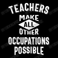 Teachers Make Other Occupations Possible Youth Sweatshirt | Artistshot