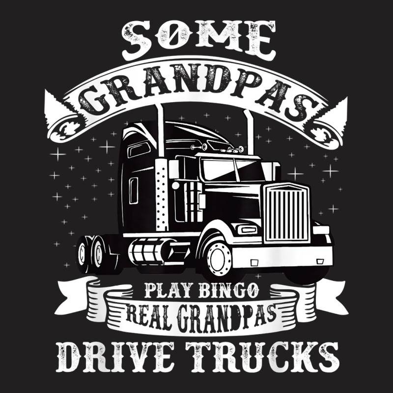 Mens Grandpa, Truck Driver Cool Gift For The Trucker Grandpa T-shirt | Artistshot