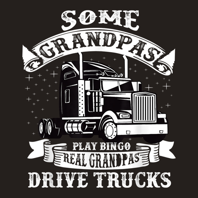 Mens Grandpa, Truck Driver Cool Gift For The Trucker Grandpa Tank Top | Artistshot