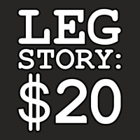 Leg Story $20 Funny Amputee Prosthetic Surgery Graphic Long Sleeve T S Ladies Fitted T-shirt | Artistshot