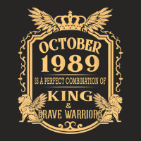 King Born In October 1989 Is A Combination King Birthday Gif T Shirt Ladies Fitted T-shirt | Artistshot