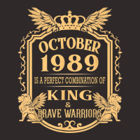 King Born In October 1989 Is A Combination King Birthday Gif T Shirt Racerback Tank | Artistshot