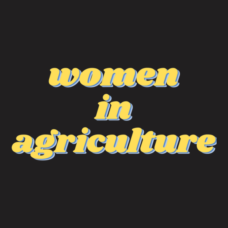 Women In Ag T-shirt | Artistshot