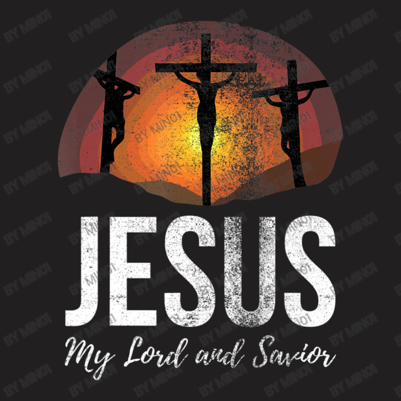 Christian Faith Jesus My Lord And Savior T-shirt | Artistshot