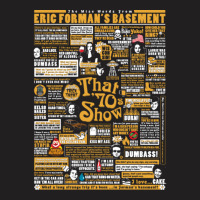 The Wise Words From Eric Forman's Basement T-shirt | Artistshot