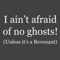 I Ain T Afraid Of No Ghosts! (unless It S A Revenant) Phasmophobia Vintage T-shirt | Artistshot