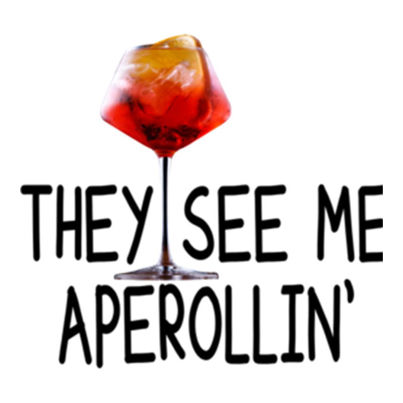 Aperol Cocktail - They See Me Aperollin Sticker | Artistshot