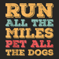 Run All The Miles Pet All The Dogs Funny Marathon Running Tank Top Ladies Fitted T-shirt | Artistshot