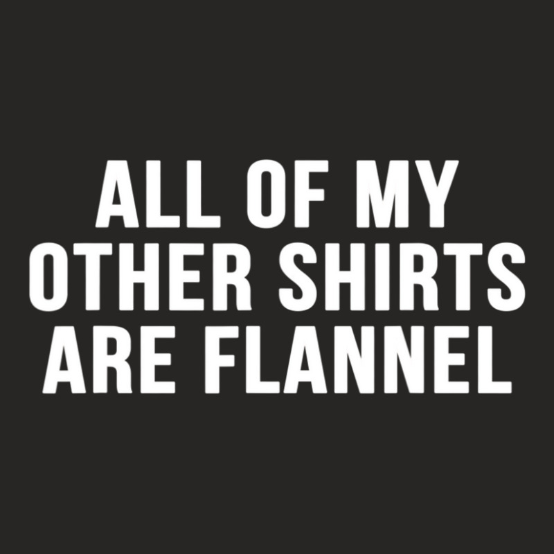 All Of My Other Are Flannel Sarcastic Ladies Fitted T-Shirt by cm-arts | Artistshot