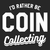 I'd Rather Be Coin Collecting Collector Numismatics T Shirt Women's Pajamas Set | Artistshot